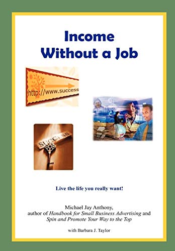 9780557022137: Income Without a Job (Hard cover)