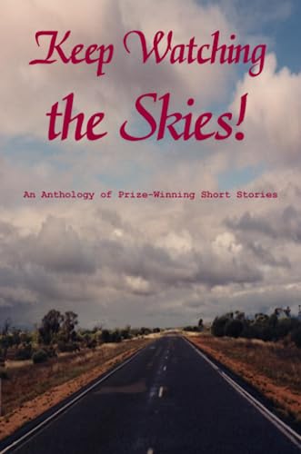 Keep Watching the Skies! An Anthology of Prize-Winning Short Stories (9780557023233) by Reid, John Howard