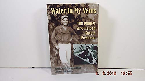 9780557025190: Water In My Veins: The Pauper Who Helped Save A President
