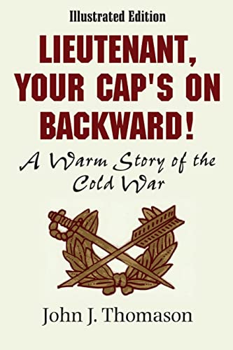 Imagen de archivo de Lieutenant, Your Cap's on Backwards, Illustrated Edition a la venta por California Books