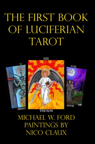 Imagen de archivo de The First Book of Luciferian Tarot a la venta por Moe's Books
