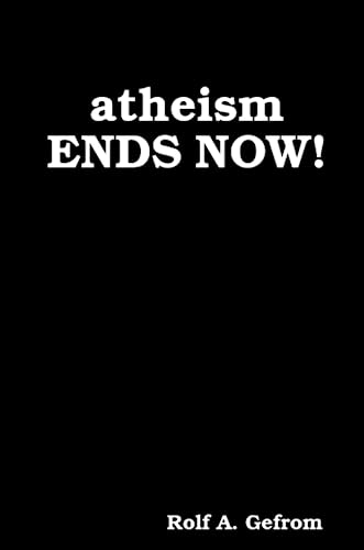 9780557026418: atheism ENDS NOW!
