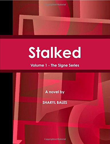 Stalked (9780557027903) by Sharyl Bales