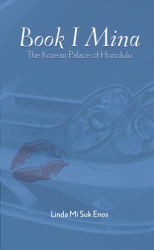 Stock image for BOOK I THE KOREAN PALACE OF HONOLULU - MINA for sale by Revaluation Books