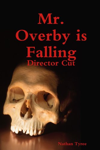 Mr. Overby is Falling: Director Cut (9780557033775) by Tyree, Nathan