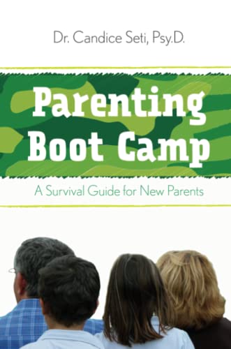 9780557034321: Parenting Boot Camp: A Survival Guide for New Parents