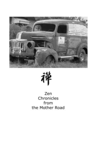 Zen Chronicles from the Mother Road (9780557038381) by Berry, Elizabeth