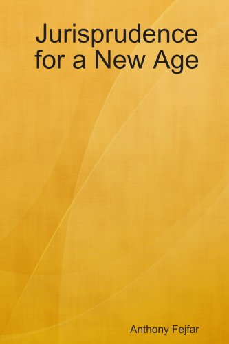 9780557039319: Jurisprudence for a New Age