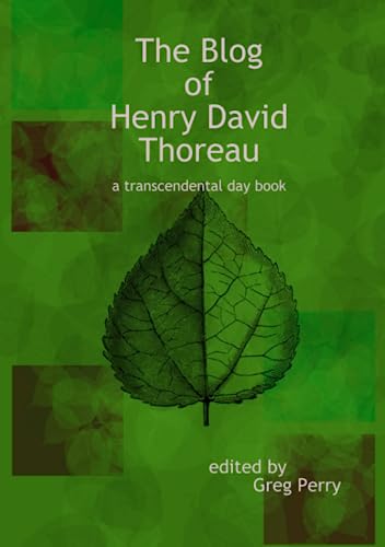 9780557039548: The Blog of Henry David Thoreau