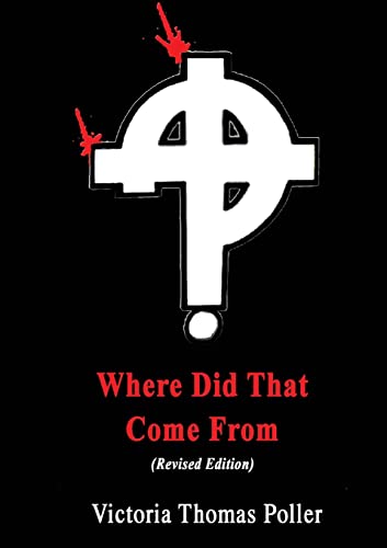 Stock image for Where Did That Come From Revised Edition for sale by PBShop.store US