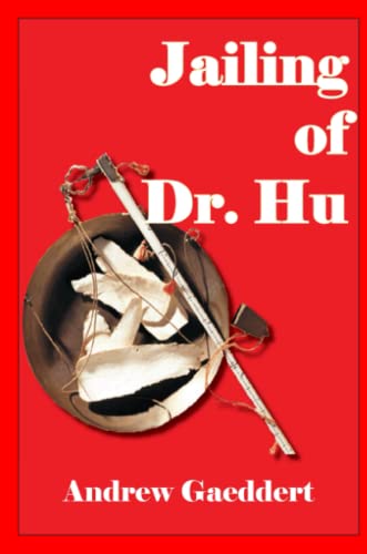 Imagen de archivo de Jailing of Dr. Hu a la venta por Revaluation Books
