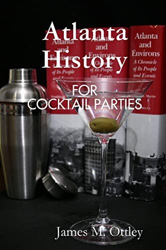 Imagen de archivo de Atlanta History for Cocktail Parties a la venta por ThriftBooks-Atlanta