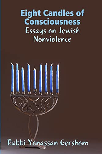 9780557049226: Eight Candles of Consciousness: Essays on Jewish Nonviolence