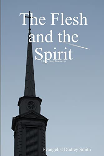 9780557050857: The Flesh and the Spirit