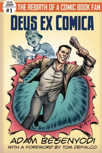 9780557054879: Deus Ex Comica: The Rebirth of a Comic Book Fan