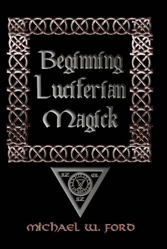 Imagen de archivo de Beginning Luciferian Magick a la venta por Goldstone Books