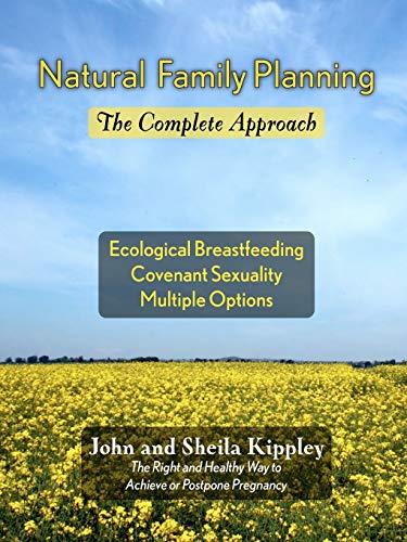 Imagen de archivo de Natural Family Planning: The Complete Approach a la venta por ThriftBooks-Atlanta