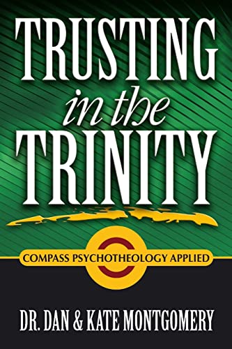 9780557055791: Trusting in the Trinity: Compass Psychotheology Applied