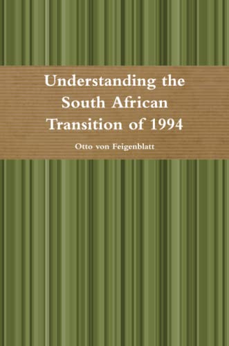 9780557056606: Understanding the South African Transition of 1994