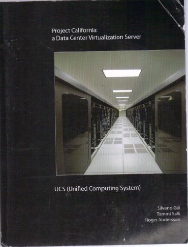 Stock image for Project California: a Data Center Virtualization Server - UCS (Unified Computing System) for sale by Decluttr