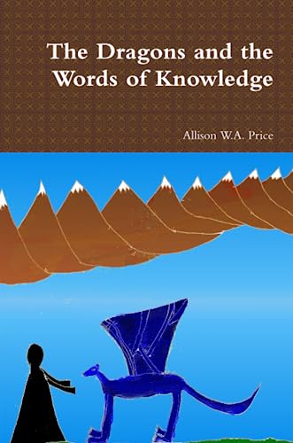 Stock image for The Dragons and the Words of Knowledge for sale by Revaluation Books