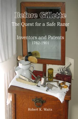 Imagen de archivo de Before Gillette: The Quest for a Safe Razor a la venta por Zoom Books Company