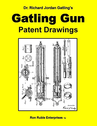 Imagen de archivo de Dr. Richard Jordan Gatling's GATLING GUN PATENT DRAWINGS a la venta por Chiron Media