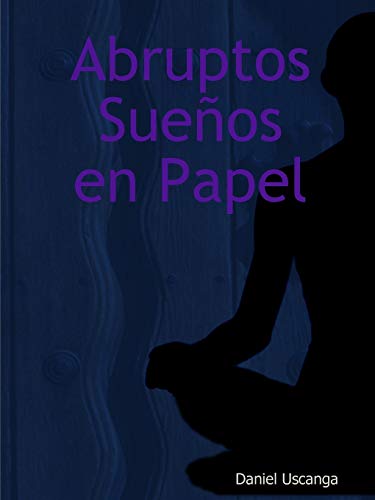 Beispielbild fr Abruptos Sueos en Papel (Spanish Edition) zum Verkauf von Lucky's Textbooks