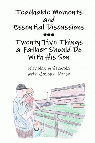 Imagen de archivo de Teachable Moments and Essential Discussions.Twenty-Five Things a Father Should Do With His Son a la venta por Chiron Media