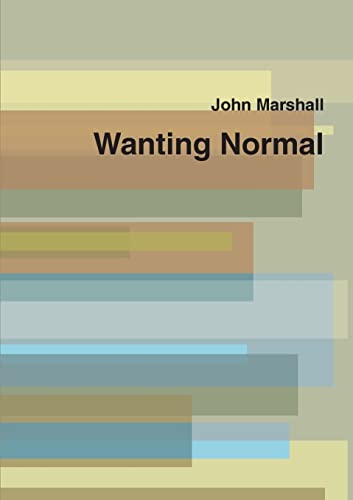 Imagen de archivo de Wanting Normal a la venta por Chiron Media