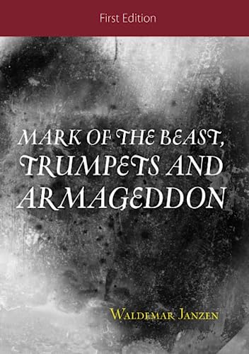 Stock image for Mark of the Beast, Trumpets and Armageddon for sale by Revaluation Books