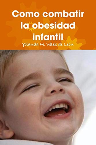 Beispielbild fr Como combatir la obesidad infantil zum Verkauf von Chiron Media