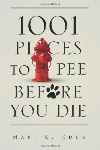 Stock image for 1001 Places to Pee Before You Die for sale by ZBK Books