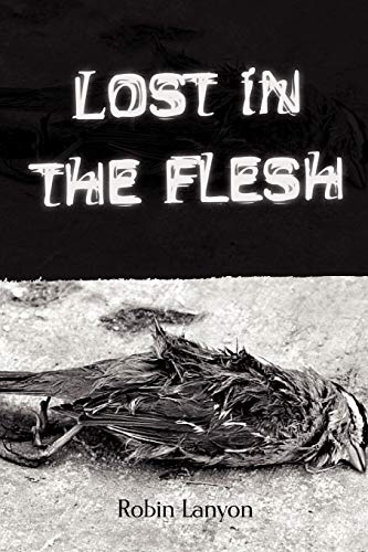 Beispielbild fr Lost in the Flesh zum Verkauf von Ergodebooks