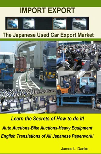 9780557070411: Import-Export Business Secrets of the Japanese Used Car Export Market