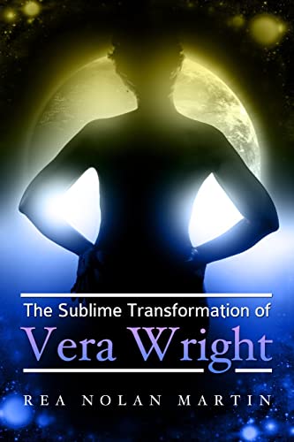 Stock image for The Sublime Transformation of Vera Wright for sale by books4u31