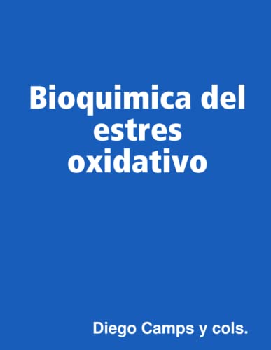 9780557078202: Bioquimica del estres oxidativo