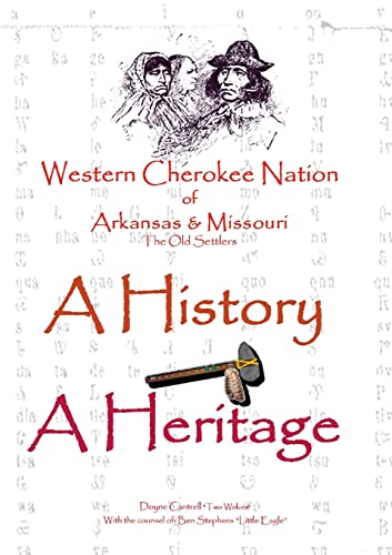 Stock image for Western Cherokee Nation of Arkansas and Missouri - A History - A Heritage for sale by Chiron Media