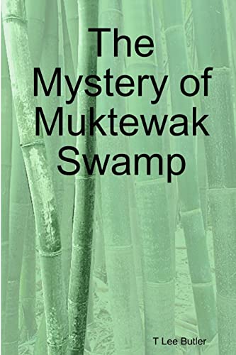 Stock image for The Mystery of Muktewak Swamp for sale by Chiron Media