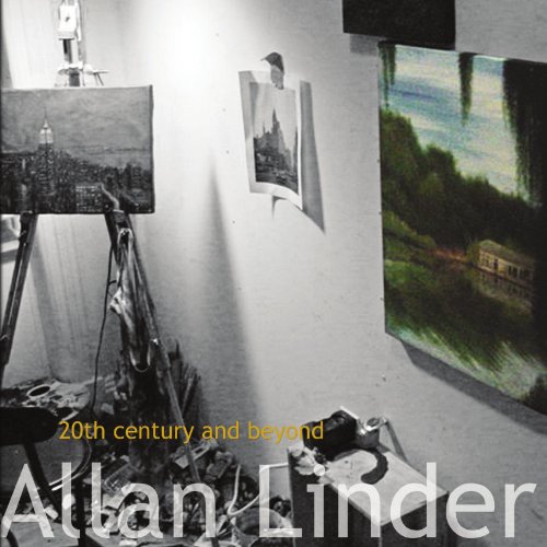 ALLAN LINDER 20th Century and Beyond