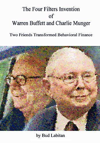 Beispielbild fr The Four Filters Invention of Warren Buffett and Charlie Munger zum Verkauf von Ergodebooks
