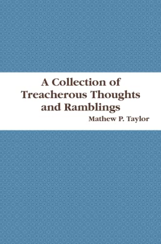 9780557087549: A Collection of Treacherous Thoughts and Ramblings