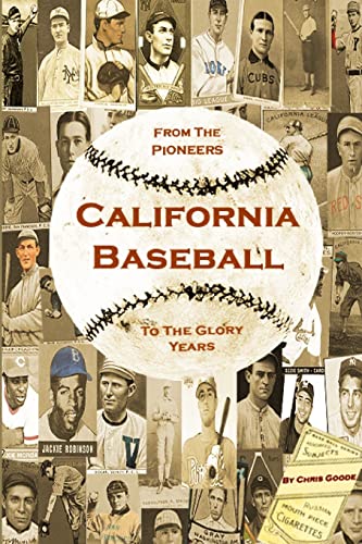 Imagen de archivo de California Baseball: From The Pioneers To The Glory Years a la venta por LIBRARY FRIENDS OF PAYSON INC