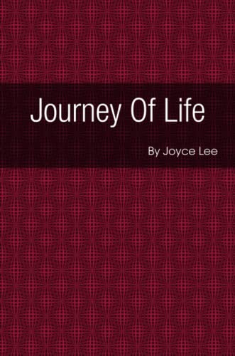 Journey Of Life (9780557091898) by Lee, Joyce