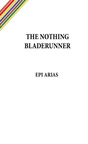 Imagen de archivo de The Nothing Bladerunner a la venta por Revaluation Books