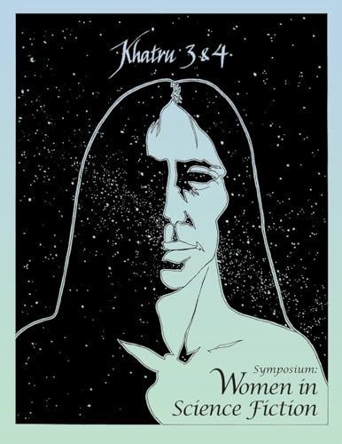 Khatru Symposium: Women in Science Fiction (9780557095414) by Gomoll, Jeanne