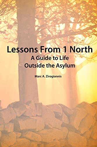 Stock image for Lessons From 1 North: A Guide to Life Outside the Asylum for sale by Books From California