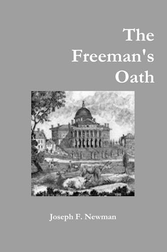 The Freeman's Oath (9780557098293) by Newman, Joseph