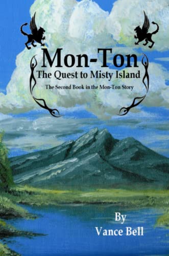 Mon-Ton: The Quest to Misty Island (9780557098743) by Bell, Vance
