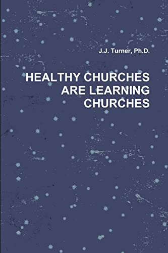 Beispielbild fr Healthy Churches Are Learning Churches zum Verkauf von PBShop.store US